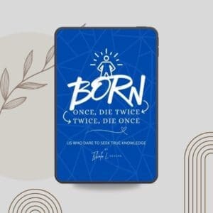 Born Once, Die Twice. Born Twice, Die Once.